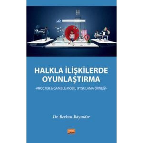Halkla İlişkilerde Oyunlaştırma | Nobel Bilimsel Eserler (İnce Kapak)