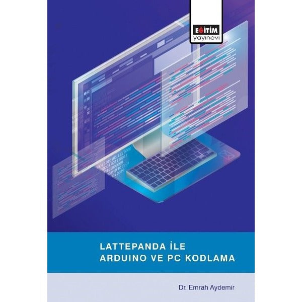 Lattepanda ile Ardunio ve PC Kodlama | Eğitim Yayınevi (İnce Kapak)