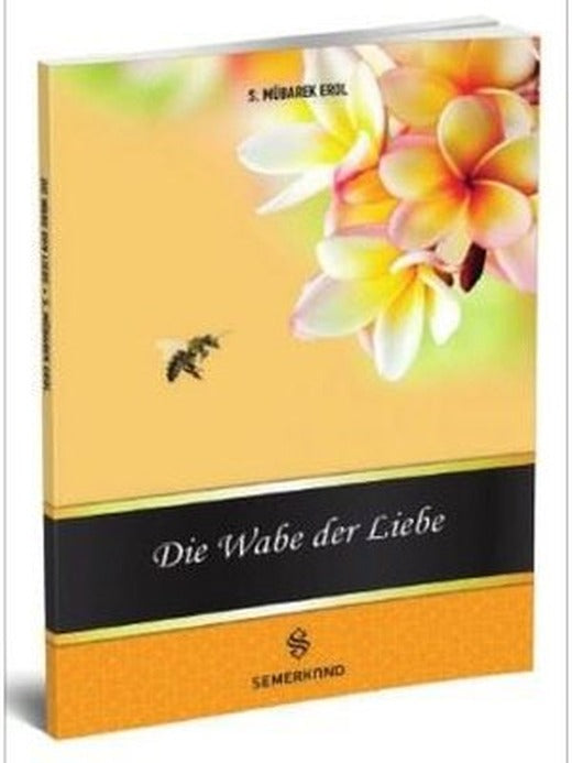 Die Wabe Der Liebe-Muhabbet Peteği | Semerkand Yayınları