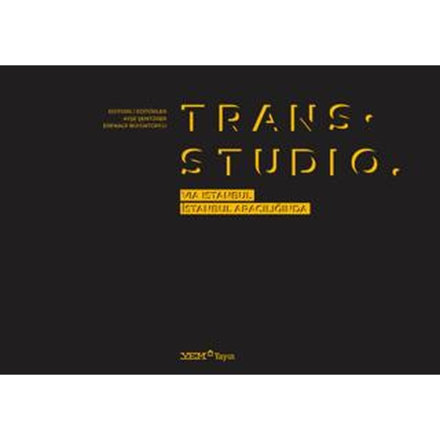 Trans. Studio: Via Istanbul / İstanbul Aracılığında