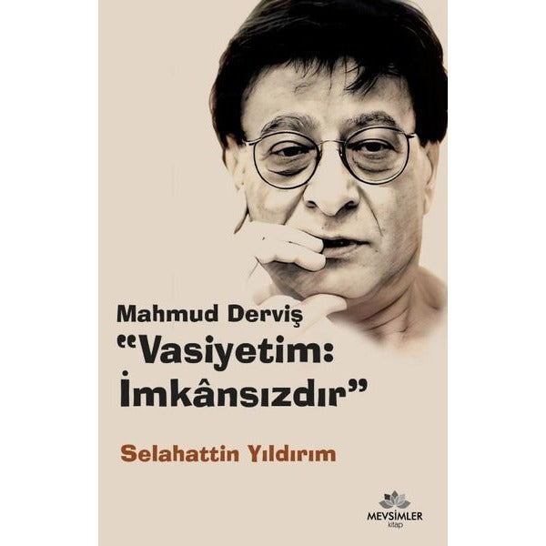 Mahmud Derviş “Vasiyetim: İmkansızdır” | Mevsimler Kitap (Ciltsiz)