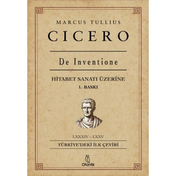 De İnventione - Hitabet Sanatı Üzerine | Otantik Kitap (İnce Kapak)