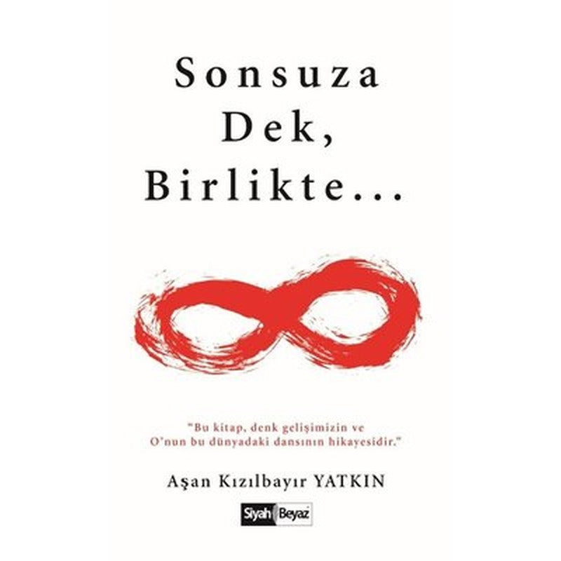 Sonsuza Dek Birlikte... | Siyah Beyaz