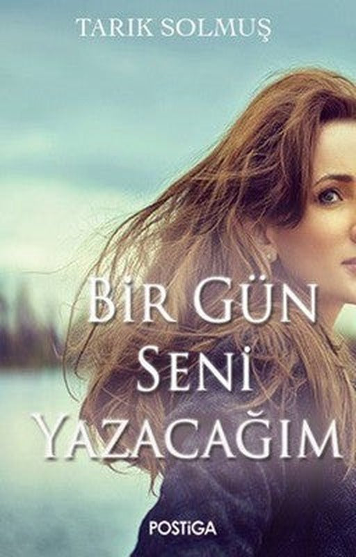 Bir Gün Seni Yazacağım | Postiga