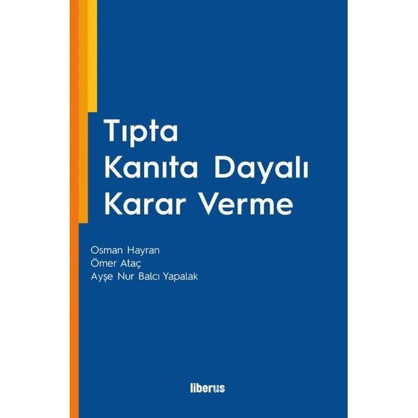 Tıpta Kanıta Dayalı Karar Verme | Liberus (İnce Kapak)