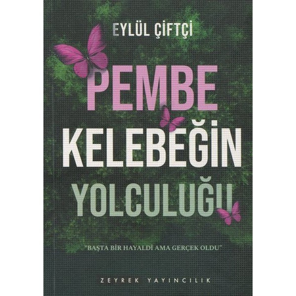 Pembe Kelebeğin Yolculuğu | Zeyrek Yayıncılık (Ciltsiz)