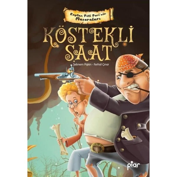 Köstekli Saat - Kaptan Pöti Peri'nin Maceraları | Piar Yayınları