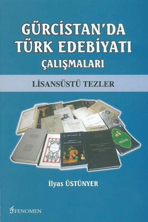 Gürcistan'da Türk Edebiyatı Çalışmaları | Fenomen Yayıncılık (Ciltsiz)