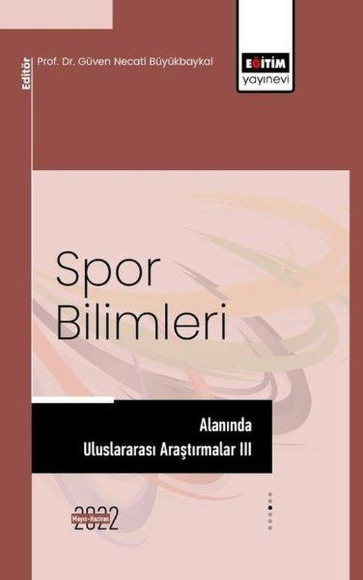 Spor Bilimleri Alanında Uluslararası Araştırmalar-3 | Eğitim Yayınevi (Ciltli)