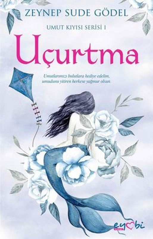 Uçurtma - Umut Kıyısı Serisi 1 | Eyobi