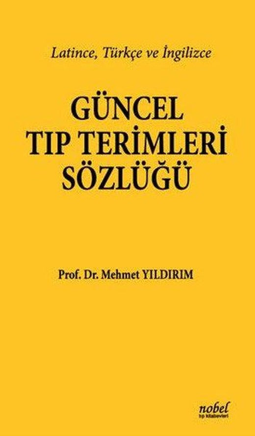 Güncel Tıp Terimleri Sözlüğü | Nobel Tıp Kitabevleri (İnce Kapak)
