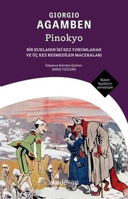 Pinokyo: Bir Kuklanın İki Kez Yorumlanan ve Üç Kez Resmedilen Maceraları | Akademim Yayıncılık (İnce Kapak)