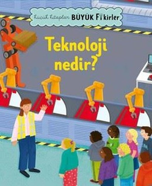 Teknoloji Nedir? Küçük Kitaplar Büyük Fikirler | Megakids Yayıncılık (İnce Kapak)