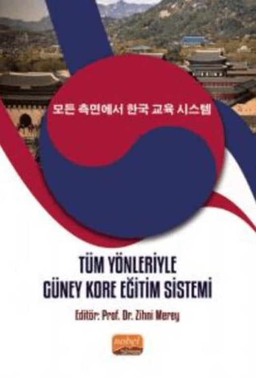 Tüm Yönleriyle Güney Kore Eğitim Sistemi | Nobel Bilimsel Eserler (Ciltsiz)
