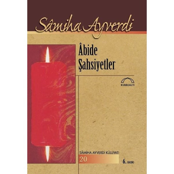 Abide Şahsiyetler | Kubbetli Neşriyatı