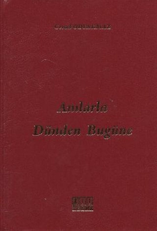 Anılarla Dünden Bugüne | On İki Levha Yayınları (Ciltli)