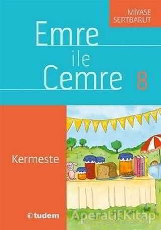 Emre ile Cemre 8 - Kermeste - Miyase Sertbarut - Tudem Yayınları