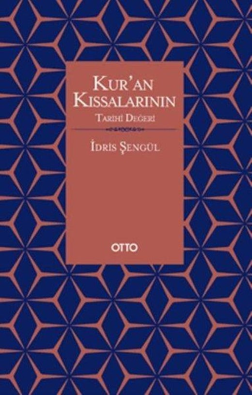 Kur'an Kıssalarının Tarihi Değeri | Otto (İnce Kapak)