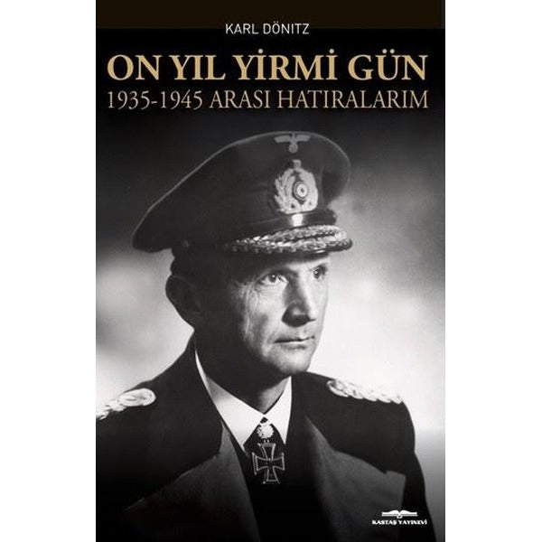 On Yıl Yirmi Gün 1935 - 1945 Arası Hatıralarım | Kastaş Yayınları (İnce Kapak)
