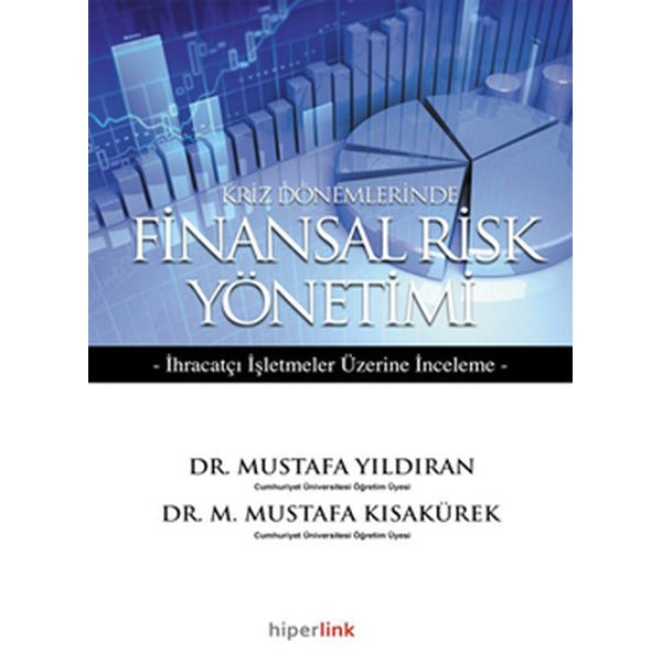 Kriz Dönemlerinde Finansal Risk Yönetimi