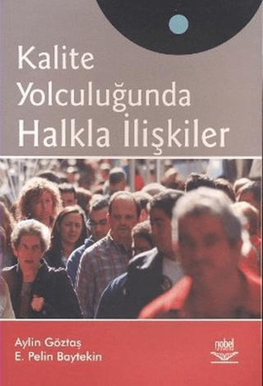 Kalite Yolculuğunda Halkla İlişkiler | Nobel Akademik Yayıncılık (Ciltsiz)