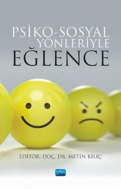 Psiko-Sosyal Yönleriyle Eğlence | Nobel Akademik Yayıncılık