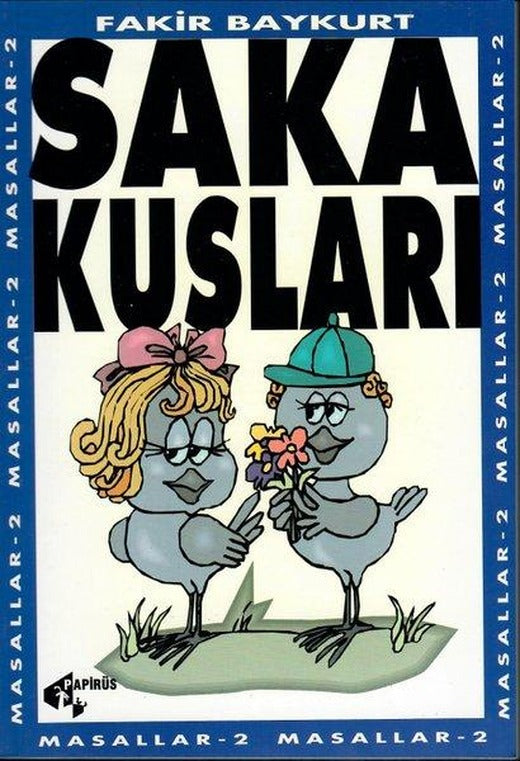 Saka Kuşları | Papirüs Yayın (İnce Kapak)