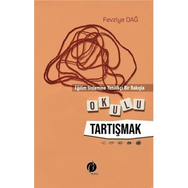Eğitim Sistemine Yenilikçi Bir Bakışla Okulu Tartışmak