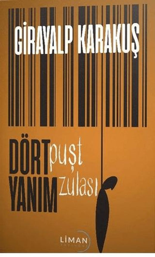 Dört Yanım Puşt Zulası | Liman Yayınevi (Ciltsiz)