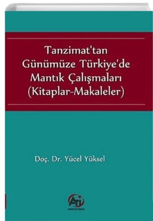 Tanzimat'tan Günümüze Türkiye'de Mantık Çalışmaları