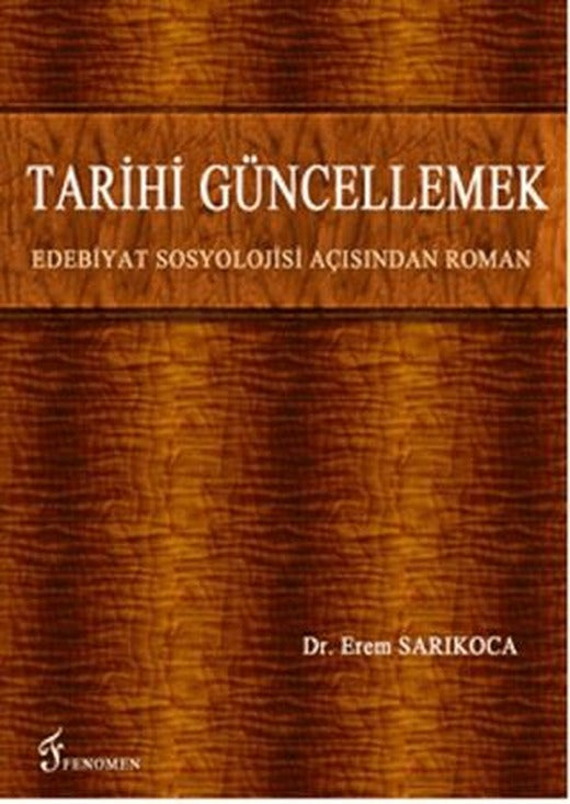 Tarihi Güncellemek | Fenomen Yayıncılık (Ciltsiz)