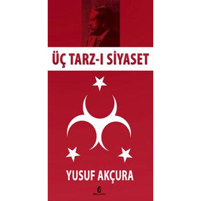 Üç Tarz-ı Siyaset | Kilit