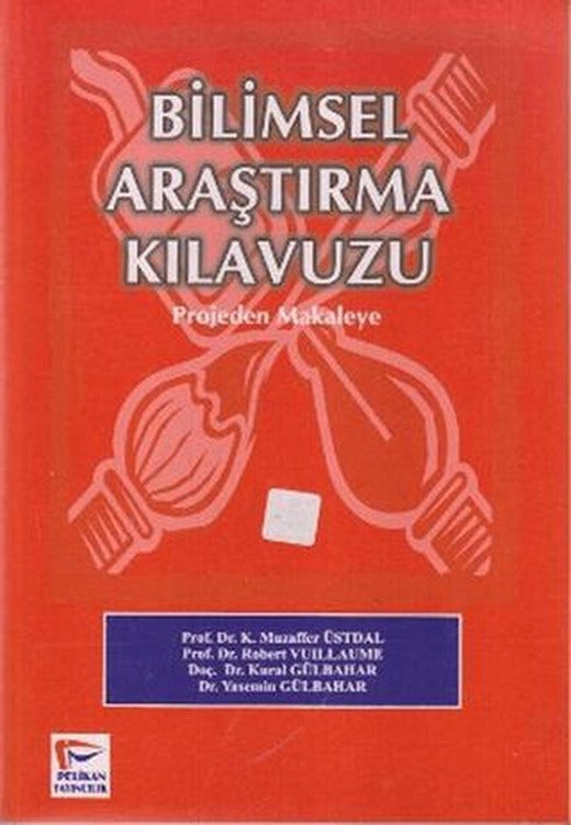 Bilimsel Araştırma Kılavuzu | Pelikan Tıp Teknik Yayıncılık (Ciltsiz)