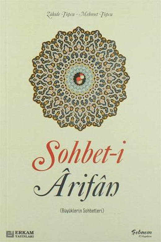 Sohbet-i Arifan (Büyüklerin Sohbetleri) | Erkam Yayınları (Ciltsiz)