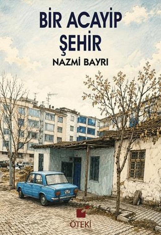 Bir Acayip Şehir | Öteki Yayınevi (Ciltsiz)