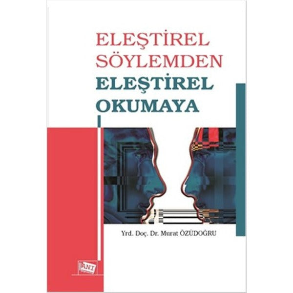 Eleştirel Söylemden Eleştirel Okumaya | Anı Yayıncılık (Ciltsiz)