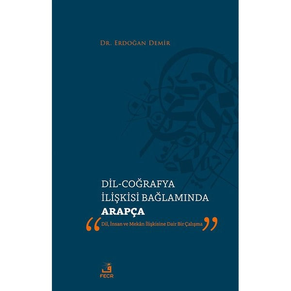 Dil-Coğrafya İlişkisi Bağlamında Arapça
