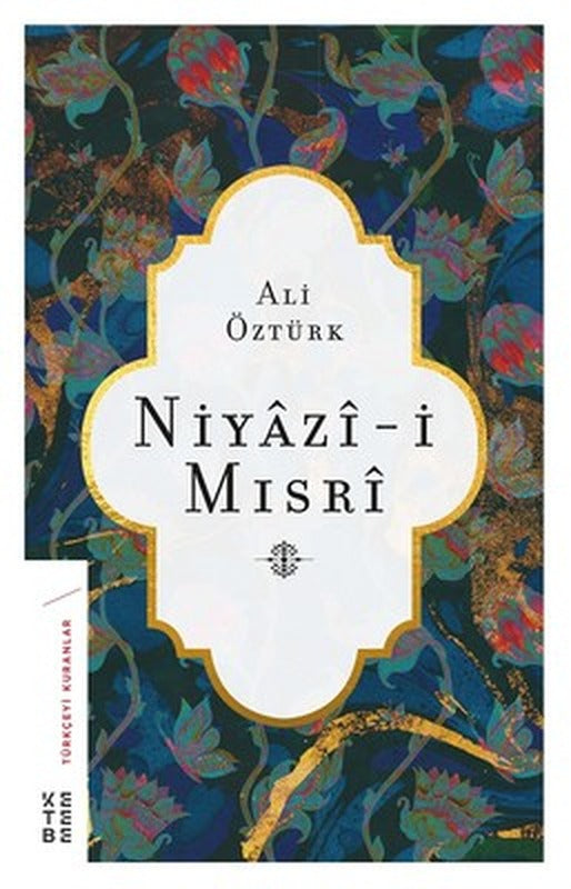 Niyazi-i Mısri | Ketebe Yayınları