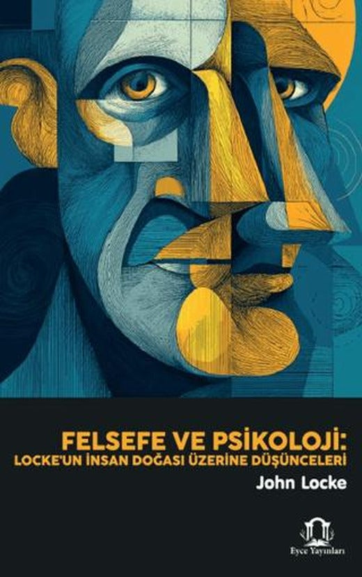 Felsefe ve Psikoloji: Locke'un İnsan Doğası Üzerine Düşünceleri
