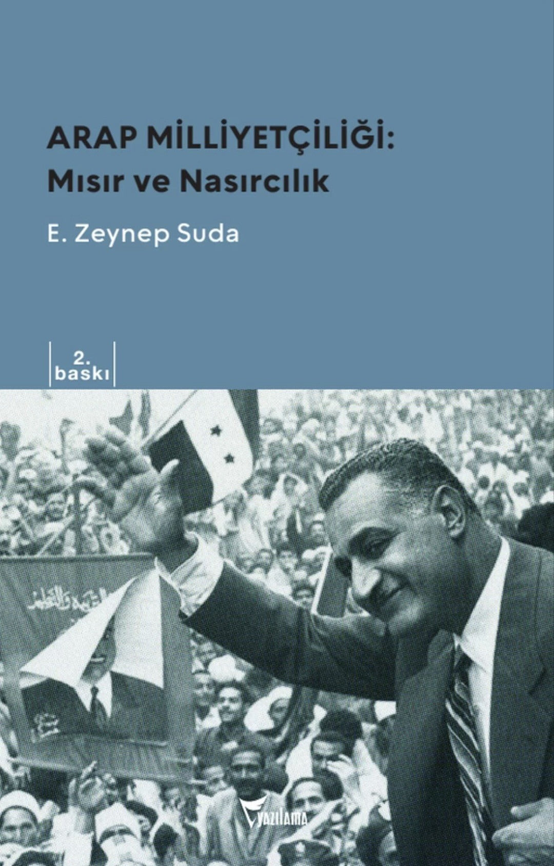 Arap Milliyetçiliği: Mısır ve Nasırcılık