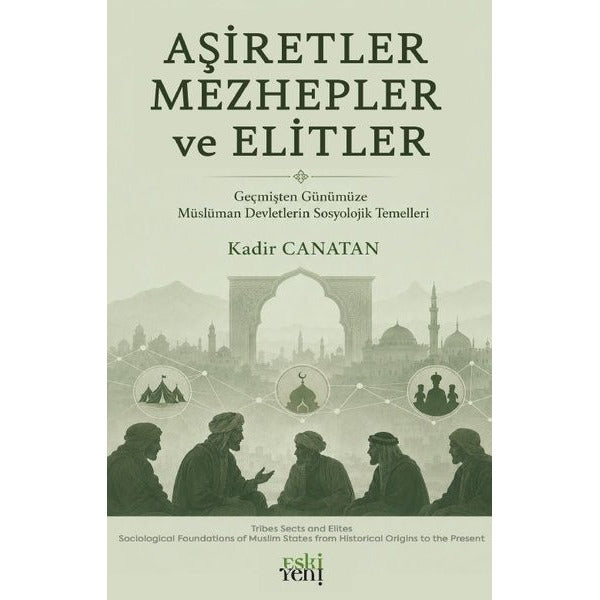 Aşiretler Mezhepler ve Elitler | Eski Yeni Yayınları (Ciltsiz)