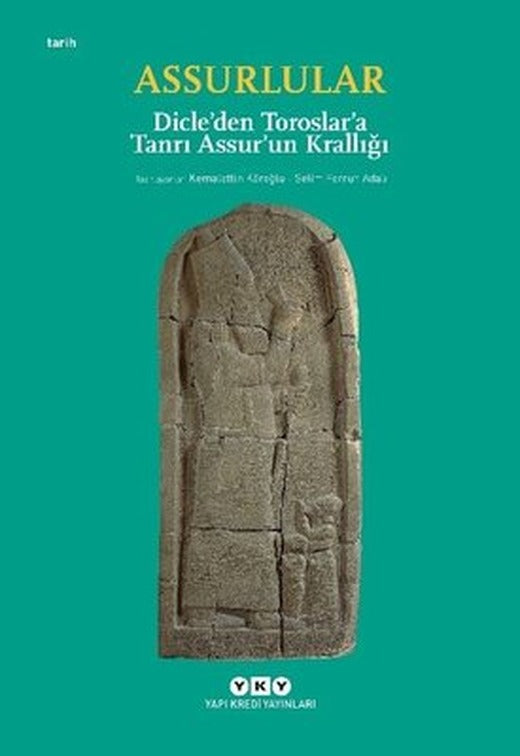 Assurlular: Dicleden Toroslara Tanrı Assurun Krallığı - Küçük Boy | Yapı Kredi Yayınları