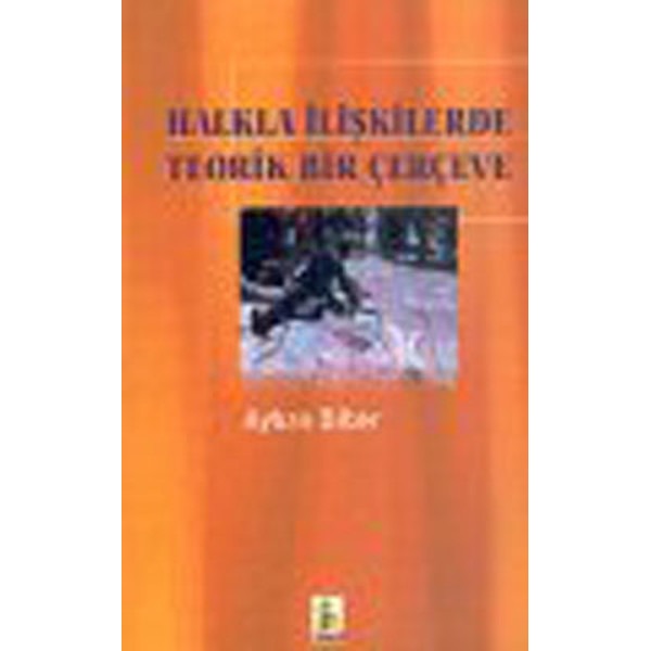 Halkla İlişkilerde  Teorik bir Çerçeve | Vadi Yayınları - İletişim Dizisi (İnce Kapak)