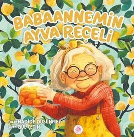 Babaannemin Ayva Reçeli | Pembe Fil Yayınları (Ciltli)