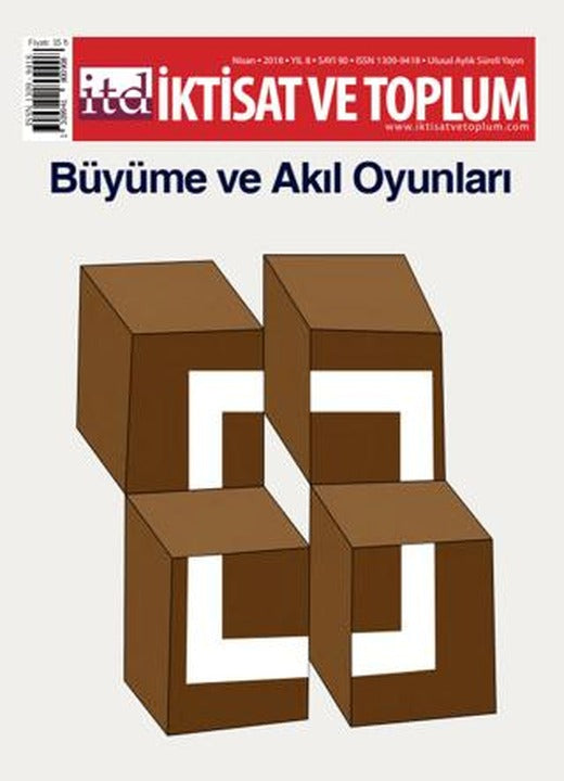 İktisat ve Toplum Dergisi Sayı: 90 Nisan 2018 | İktisat ve Toplum Dergisi (Ciltsiz)