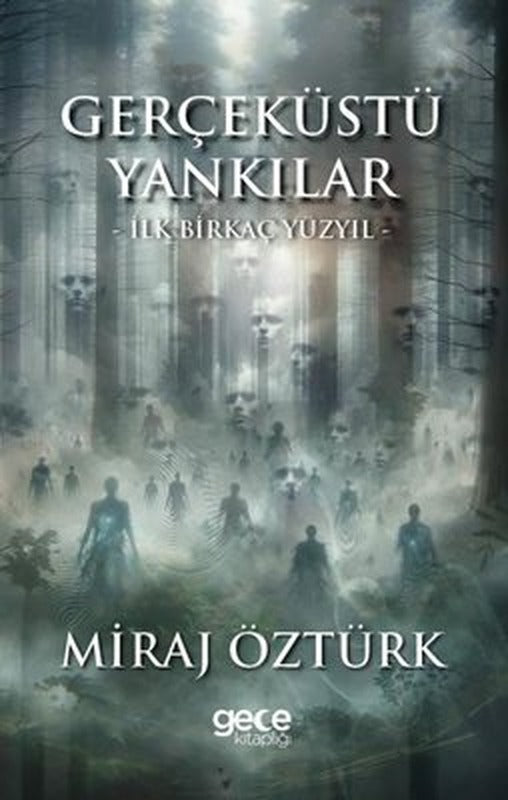 Gerçeküstü Yankılar - İlk Birkaç Yüzyıl | Gece Kitaplığı
