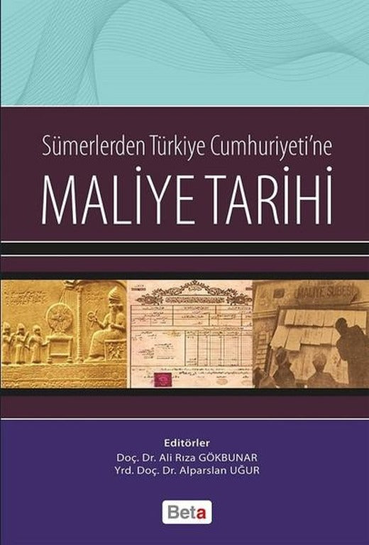 Sümerlerden Türkiye Cumhuriyeti'ne Maliye Tarihi | Beta Yayınları (İnce Kapak)