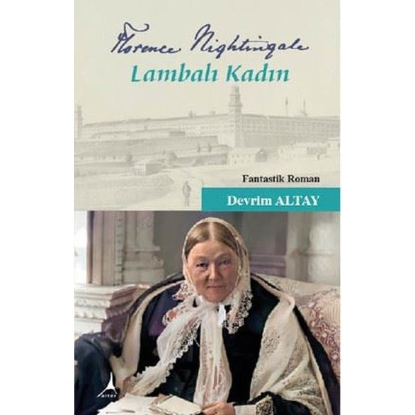 Florence Nightingale Lambalı Kadın | Alter Yayınları (İnce Kapak)