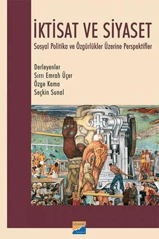 İktisat ve Siyaset | Siyasal Kitabevi - Akademik Kitaplar (Ciltsiz)