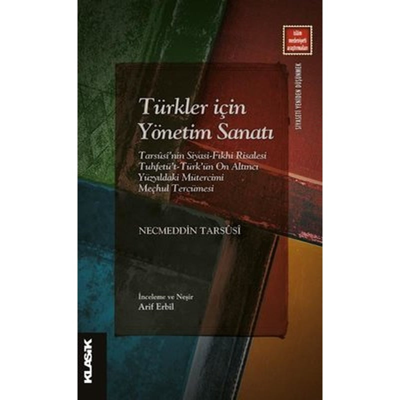 Türkler İçin Yönetim Sanatı | Klasik Yayınları (İnce Kapak)